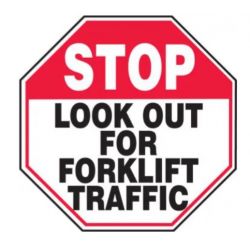 SIGN-18"X18" ADHESIVE VINYL STOP LOOKOUT FOR FORKLIFT